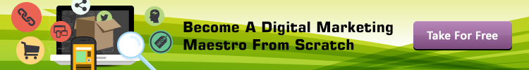 Become A Digital Marketing Maestro From Scratch