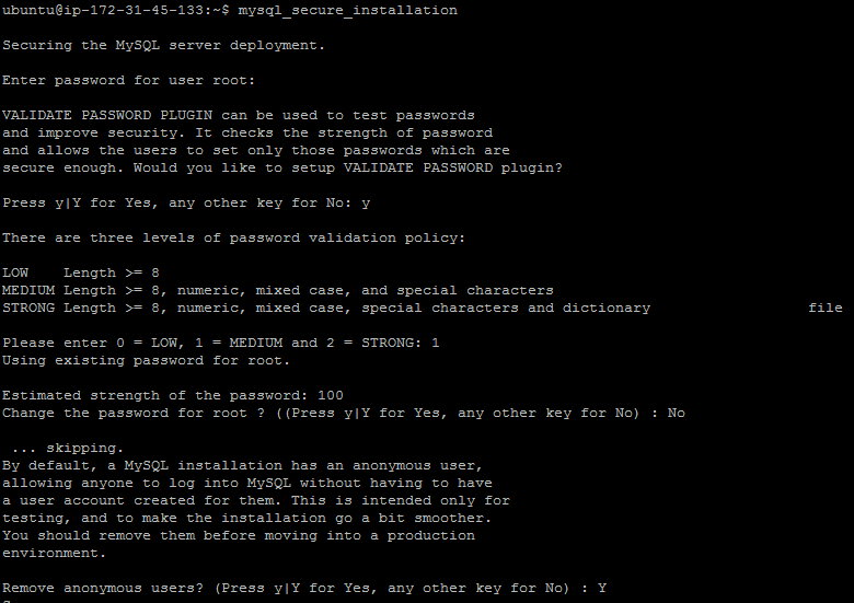 After installation we need to run a script to improve the security of our database. The command is mysql_secure_installation. 