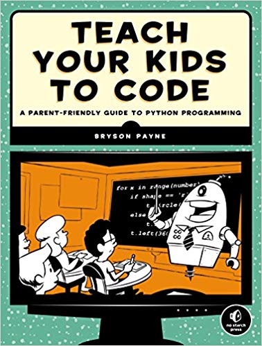 Teach Your Kids to Code- A Parent-Friendly Guide to Python Programming