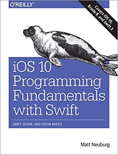iOS 10 Programming Fundamentals with Swift- Swift, Xcode, and Cocoa Basics 1st Edition- 2